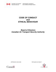 CODE OF CONDUCT and ETHICAL BEHAVIOUR Board of Directors Canadian Air Transport Security Authority