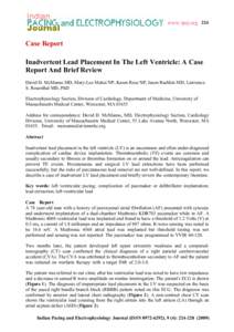 www.ipej.org 224  Case Report Inadvertent Lead Placement In The Left Ventricle: A Case Report And Brief Review David D. McManus MD, Mary-Lee Mattei NP, Karen Rose NP, Jason Rashkin MD, Lawrence