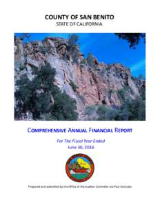 COUNTY OF SAN BENITO STATE OF CALIFORNIA COMPREHENSIVE ANNUAL FINANCIAL REPORT For The Fiscal Year Ended June 30, 2016