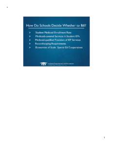 Medicaid Seminar[removed]How schools Decide whether to bill Medicaid - presented by IDOE.ppt