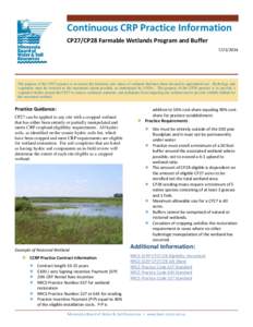 Continuous CRP Practice Information CP27/CP28 Farmable Wetlands Program and Buffer[removed]The purpose of the CP27 practice is to restore the functions and values of wetlands that have been devoted to agricultural use.