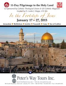 11-Day Pilgrimage to the Holy Land  Co-sponsored by Catholic Theological Union & US Catholic Magazine