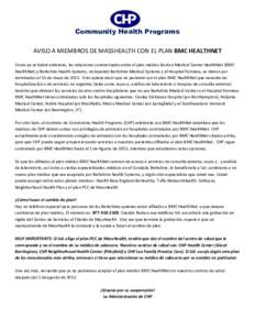 Community Health Programs AVISO A MIEMBROS DE MASSHEALTH CON EL PLAN BMC HEALTHNET Como ya se habrá enterado, las relaciones contractuales entre el plan médico Boston Medical Center HealthNet (BMC HealthNet) y Berkshir