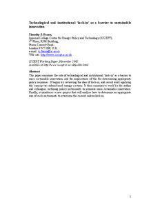 Technological and institutional ‘lock-in’ as a barrier to sustainable innovation Timothy J. Foxon,