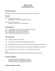 Michael A. Valucci 1402 Royal Oak Drive Blue Bell, Pennsylvania[removed]Professional Summary Thirty-three years of assurance and tax experience serving a diverse client base.