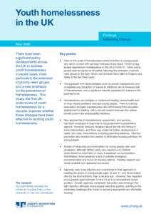 Youth homelessness in the UK Findings Informing change May 2008 There have been