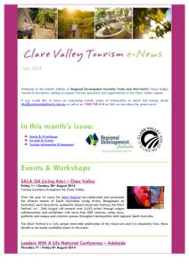 July[removed]Welcome to this month’s edition of Regional Development Australia Yorke and Mid North’s Clare Valley Tourism E-newsletter, aiming to support tourism operators and organisations in the Clare Valley region. 