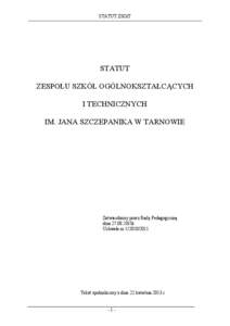 STATUT ZSOiT  STATUT ZESPOŁU SZKÓŁ OGÓLNOKSZTAŁCĄCYCH I TECHNICZNYCH IM. JANA SZCZEPANIKA W TARNOWIE