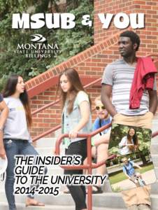 MSUB & YOU  THE INSIDER’S GUIDE TO THE UNIVERSITY[removed]