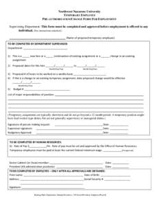 Northwest Nazarene University TEMPORARY EMPLOYEE PRE-AUTHORIZATION/CHANGE FORM FOR EMPLOYMENT Supervising Department: This form must be completed and approved before employment is offered to any individual. (See instruct