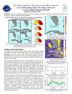 Mote Marine Laboratory / Florida Keys National Marine Sanctuary  Coral Bleaching Early Warning Network Current Conditions Report #Updated November 9, 2015 Summary: Based on climate predictions, current condition