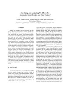 Specifying and Analyzing Workflows for Automated Identification and Data Capture∗ Elsa L. Gunter, Ayesha Yasmeen, Carl A. Gunter, and Anh Nguyen University of Illinois {egunter,yasmeen,cgunter,anguyen7}@illinois.edu