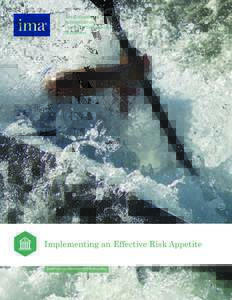 Implementing an Effective Risk Appetite Statement on Management Accounting About IMA® IMA, the association of accountants and financial professionals in business, is one of the largest and most