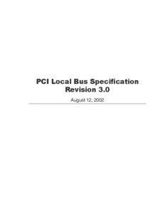 PCI Local Bus Specification Revision 3.0 August 12, 2002