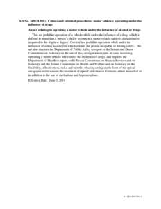 Act No[removed]H[removed]Crimes and criminal procedures; motor vehicles; operating under the influence of drugs An act relating to operating a motor vehicle under the influence of alcohol or drugs This act prohibits operatio