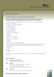 Western Australian Coastal Awards for Excellence 2013 Nomination Form Award Category 5: Coastal Development/Design Awarded for an outstanding coastal development, built facility, infrastructure or design project that