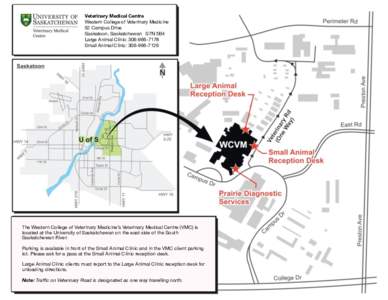 Veterinary Medical Centre Western College of Veterinary Medicine 52 Campus Drive Saskatoon, Saskatchewan S7N 5B4 Large Animal Clinic: [removed]Small Animal Clinic: [removed]