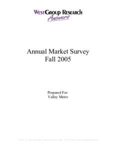 Annual Market Survey Fall 2005 Prepared For: Valley Metro