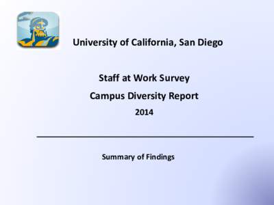 University of California, San Diego Staff at Work Survey Campus Diversity ReportSummary of Findings