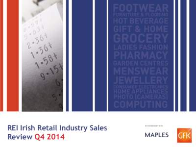 REI Irish Retail Industry Sales Review Q4 2014 IN PARTNERSHIP WITH  Q4 2014