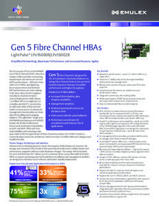 D ATA S H E E T  Gen 5 Fibre Channel HBAs LightPulse® LPe16000B/LPe16002B Simplified Networking, Maximum Performance and Increased Business Agility