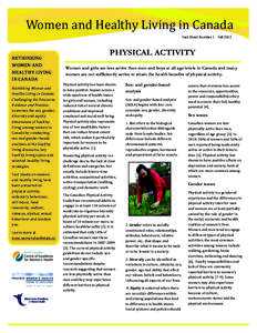 Women and Healthy Living in Canada  Fact Sheet Number 1  Fall 2012  PHYSICAL ACTIVITY     