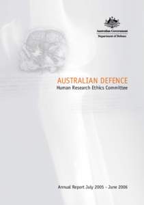 AUSTRALIAN DEFENCE  Human Research Ethics Committee Annual Report July[removed]June 2006