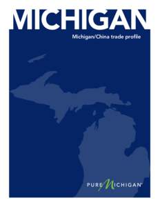 MICHIGAN Michigan/China trade profile 2  Michigan/China trade profile