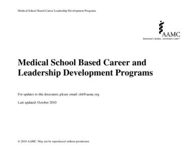 Medical School Based Career Leadership Development Programs  Medical School Based Career and Leadership Development Programs For updates to this document, please email: [removed] Last updated: October 2010