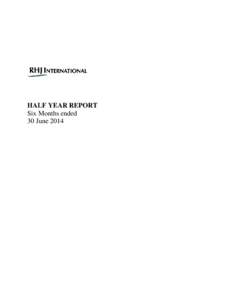 HALF YEAR REPORT Six Months ended 30 June 2014 Part I Report by the Board of Directors for the six months ended 30 June 2014