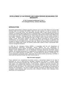 DEVELOPMENT OF WATERSHED AND SUBWATERSHED BOUNDARIES FOR MISSISSIPPI D. Phil Turnipseed and Michael G. Clair II U.S. Geological Survey, Jackson, Mississippi  INTRODUCTION