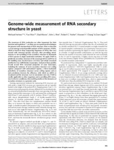 Vol 467 | 2 September 2010 | doi:nature09322  LETTERS Genome-wide measurement of RNA secondary structure in yeast Michael Kertesz1*{, Yue Wan2*, Elad Mazor1, John L. Rinn3, Robert C. Nutter4, Howard Y. Chang2 & E