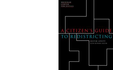 BRENNAN CENTER FOR JUSTICE: A CITIZEN’S GUIDE TO REDISTRICTING  Brennan Center for Justice at New York University School of Law 161 Avenue of the Americas 12th floor