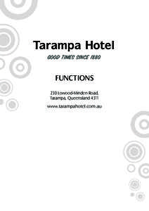Tarampa Hotel Good Times Since 1880 Functions 230 Lowood-Minden Road, Tarampa, Queensland 4311