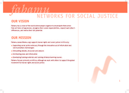 fahamu NETWORKS FOR SOCIAL JUSTICE OUR VISION  Fahamu has a vision of the world where people organise to emancipate themselves