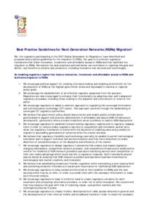 Best Practice Guidelines for Next-Generation Networks (NGNs) Migration1 We, the regulators participating in the 2007 Global Symposium for Regulators, have identified and proposed best practice guidelines for the migratio