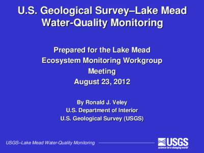 Water management / Colorado River / Lake Mead / Las Vegas Valley / Mead / Water supply / Irrigation / Las Vegas Valley Water District / Las Vegas Bay / Geography of the United States / Nevada / Geography of Arizona