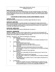 National Angora Rabbit Breeders Club, Inc Constitution and By-Laws PREFACE FOR THE CONSTITUTION: Dr. Terry Reed, President of the American Rabbit Breeders Association, reminded the members of the National Angora Rabbit B