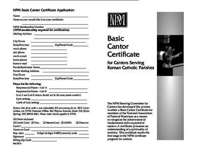 NPM Basic Cantor Certificate Application Name	_____________________________________________________ Name as you would like it on your certificate: _____________________________________________________ NPM Membership Numb