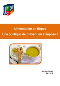 Alimentation en Ehpad Une politique de prévention s’impose ! UFC-Que Choisir Mars 2015