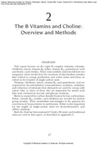 Dietary Reference Intakes for Thiamin, Riboflavin, Niacin, Vitamin B6, Folate, Vitamin B12, Pantothenic Acid, Biotin, and http://www.nap.edu/catalog/6015.html 2 The B Vitamins and Choline: Overview and Methods