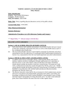 NORTH CAROLINA STATE BOARD OF EDUCATION Policy Manual Policy Identification Priority: High Student Performance Category: Healthy Students Policy ID Number: HSP-S-000