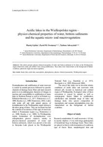 Limnological Review–88  Acidic lakes in the Wielkopolska region – physico-chemical properties of water, bottom sediments and the aquatic micro- and macrovegetation Maciej Gąbka*, Paweł M. Owsianny*,**, 