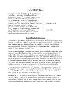 STATE OF VERMONT PUBLIC SERVICE BOARD Investigation into (1) whether Entergy Nuclear Vermont Yankee, LLC, and Entergy Nuclear Operations, Inc., (collectively, 