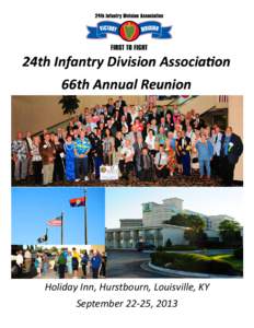 24th Infantry Division AssociaƟon 66th Annual Reunion Holiday Inn, Hurstbourn, Louisville, KY  Louisville, KY 2013