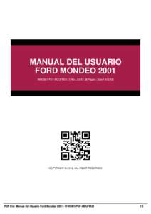 MANUAL DEL USUARIO FORD MONDEO 2001 WWOM1-PDF-MDUFM29 | 5 Nov, 2016 | 38 Pages | Size 1,400 KB COPYRIGHT © 2016, ALL RIGHT RESERVED