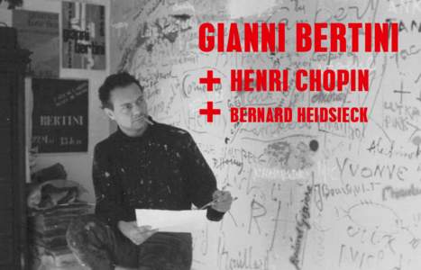 GIANNI BERTINI + HENRI CHOPIN + BERNARD Heidsieck GIANNI BERTINI