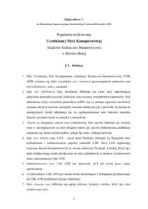 Załącznik nr 1. (do Regulaminu Organizacyjnego Akademickiego Centrum Informatyki ATH) Regulamin użytkowania  Uczelnianej Sieci Komputerowej