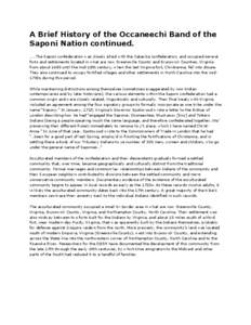 A Brief History of the Occaneechi Band of the Saponi Nation continued. ……The Saponi confederation was closely allied with the Catawba confederation, and occupied several forts and settlements located in what are now 