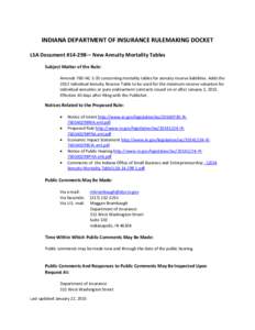 INDIANA DEPARTMENT OF INSURANCE RULEMAKING DOCKET LSA Document #14-298— New Annuity Mortality Tables Subject Matter of the Rule: Amends 760 IAC 1-35 concerning mortality tables for annuity reserve liabilities. Adds the